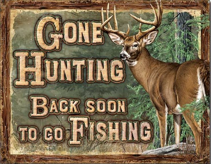 Gone Hunting Metal Sign